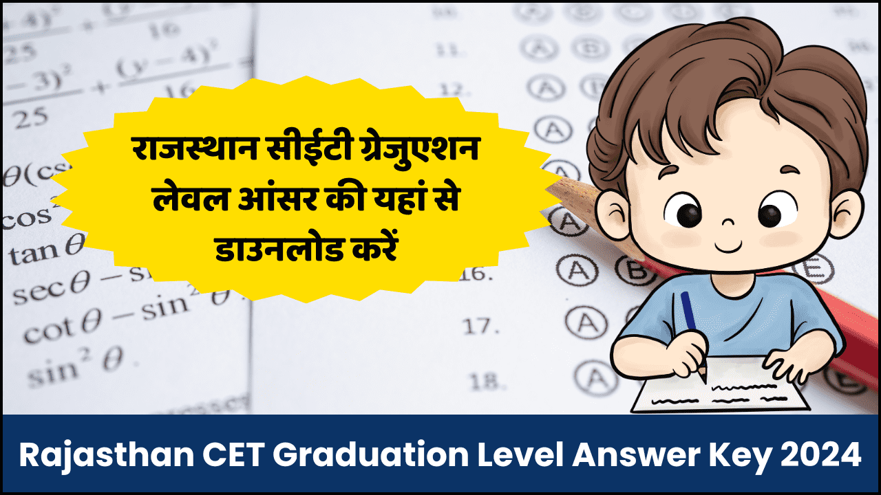 Rajasthan CET Graduation Level Answer Key 2024